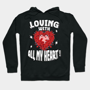 Valentine Day Loving with All My Heart with flower Hoodie